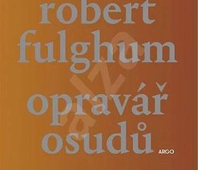 Mícháme audio-knihu Roberta Fulghuma: Opravář Osudů…..