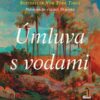 Pokračujeme v nahrávání audio knihy „ÚMLUVA S VODAMI“