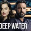 Dabujeme film „DEEP WATER“ – V hlavních rolích Ben Affleck a Ana de Armas